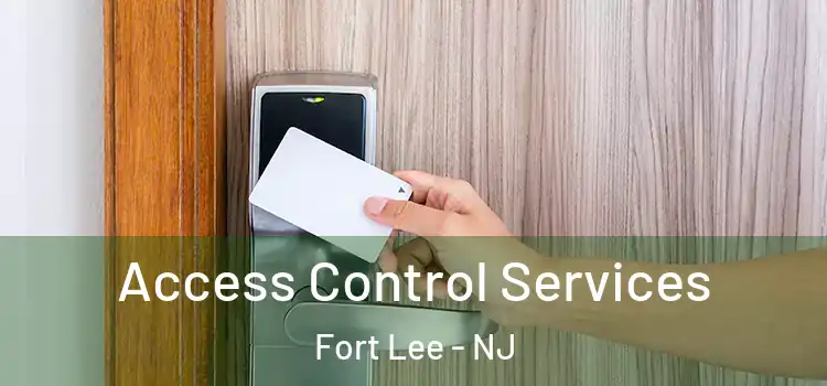 Access Control Services Fort Lee - NJ