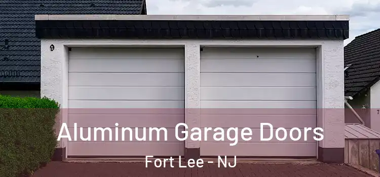 Aluminum Garage Doors Fort Lee - NJ