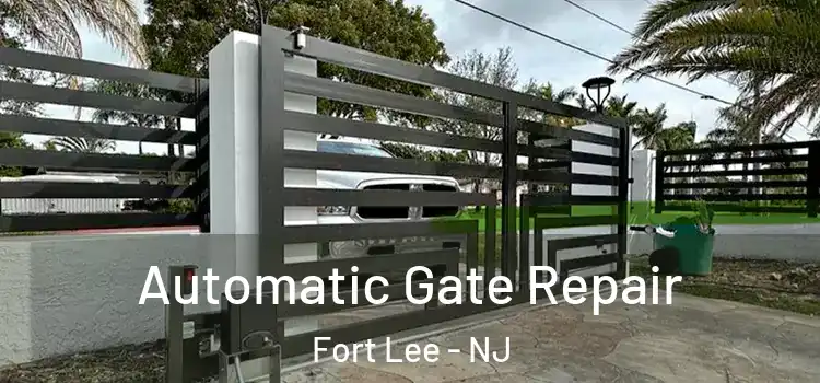 Automatic Gate Repair Fort Lee - NJ