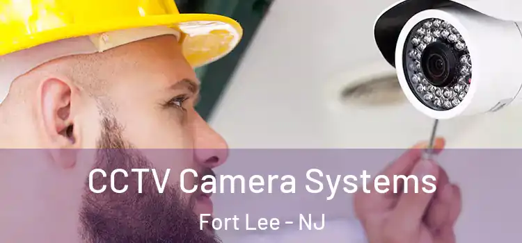 CCTV Camera Systems Fort Lee - NJ