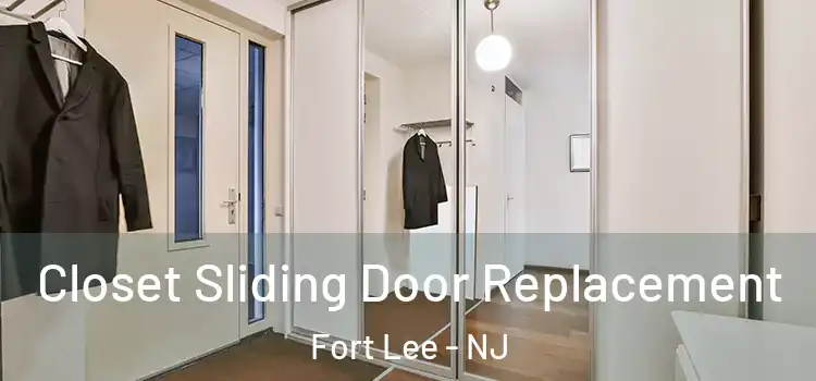 Closet Sliding Door Replacement Fort Lee - NJ