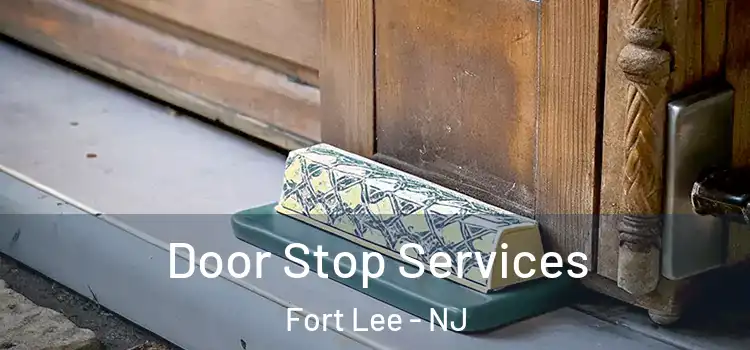 Door Stop Services Fort Lee - NJ