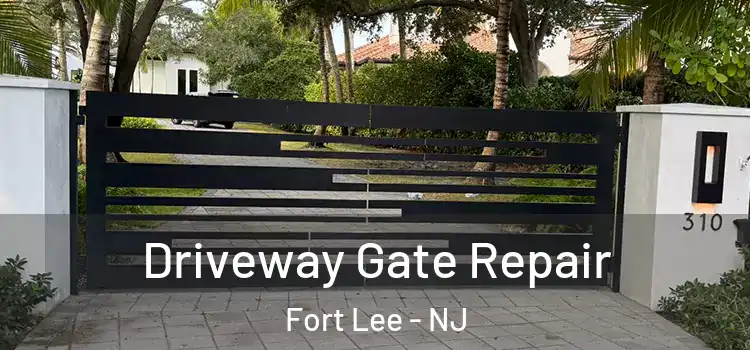 Driveway Gate Repair Fort Lee - NJ