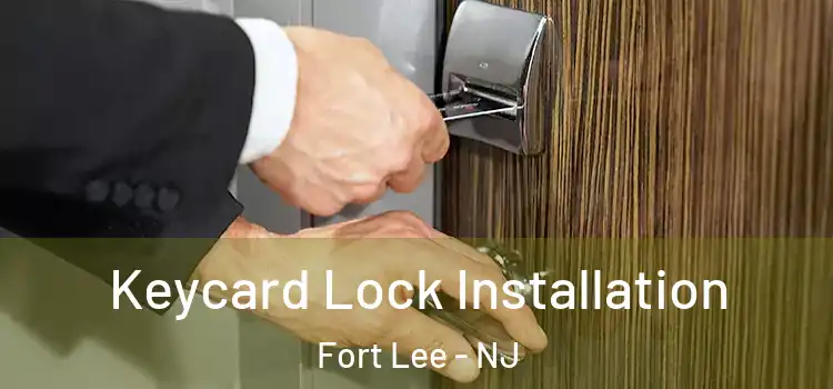 Keycard Lock Installation Fort Lee - NJ