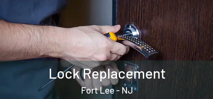 Lock Replacement Fort Lee - NJ