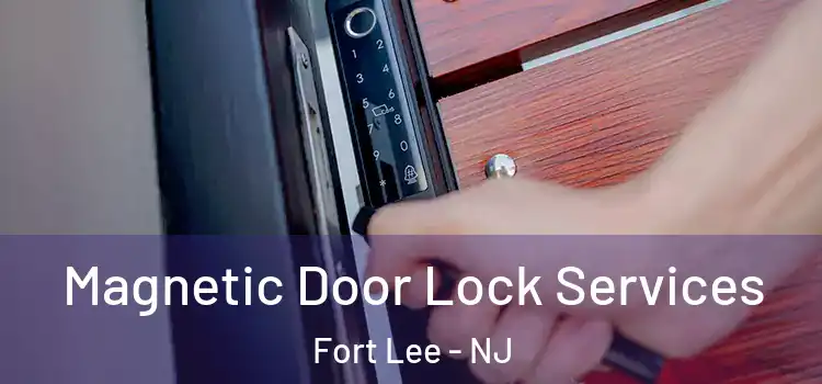 Magnetic Door Lock Services Fort Lee - NJ