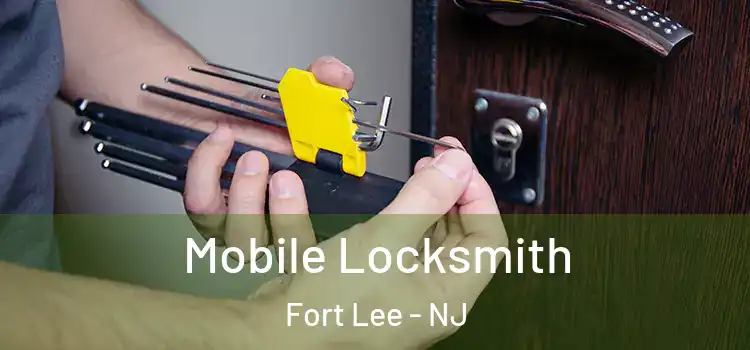 Mobile Locksmith Fort Lee - NJ