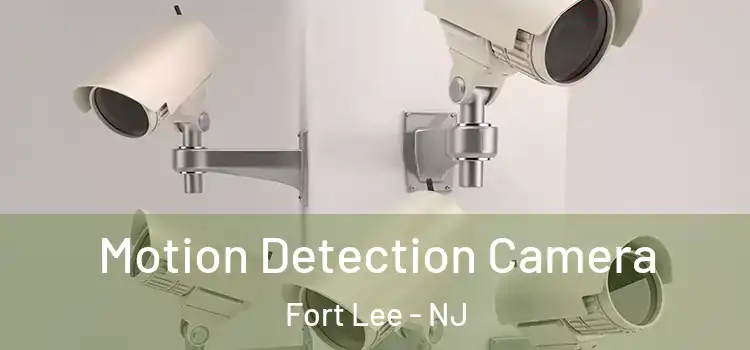  Motion Detection Camera Fort Lee - NJ