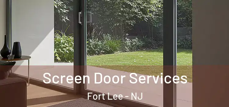 Screen Door Services Fort Lee - NJ