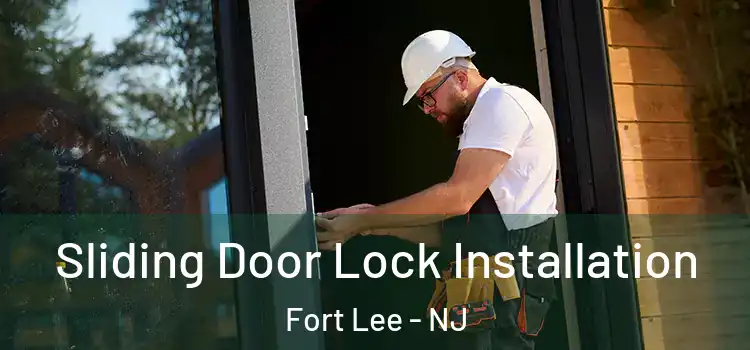 Sliding Door Lock Installation Fort Lee - NJ