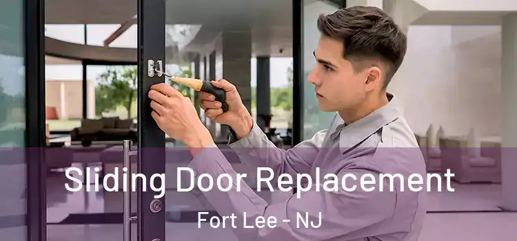 Sliding Door Replacement Fort Lee - NJ